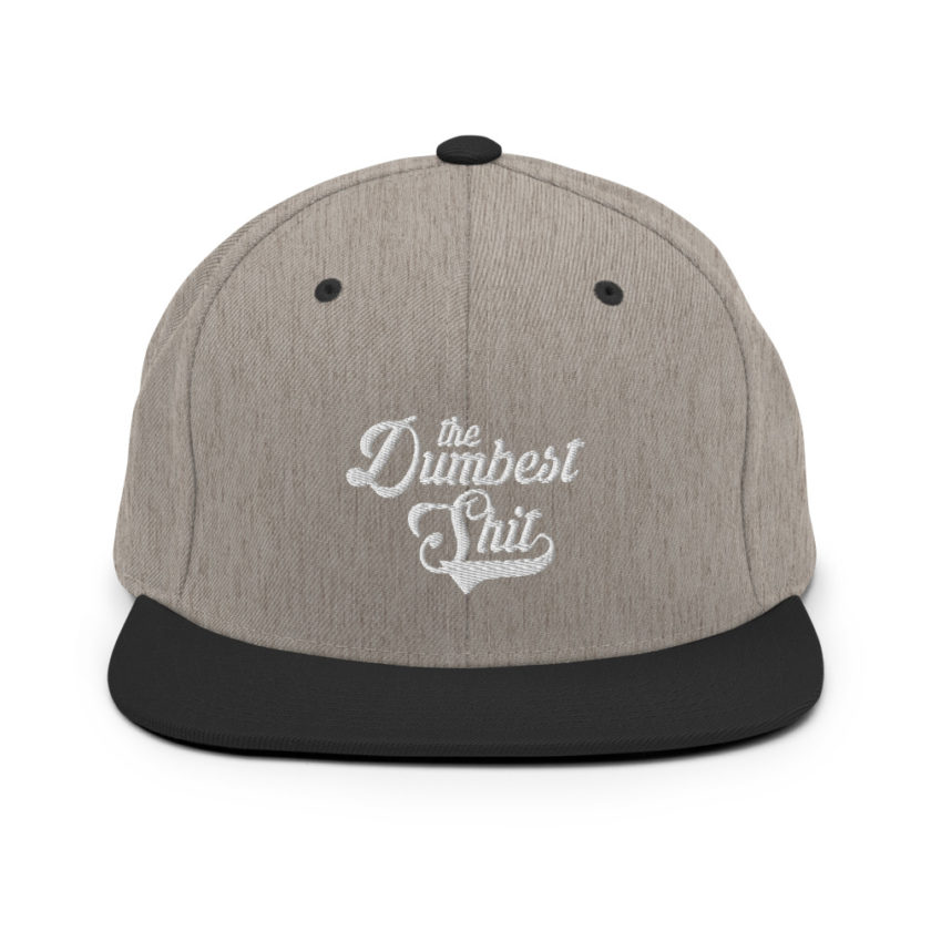 The Dumbest Shit Snapback Hat - Image 16