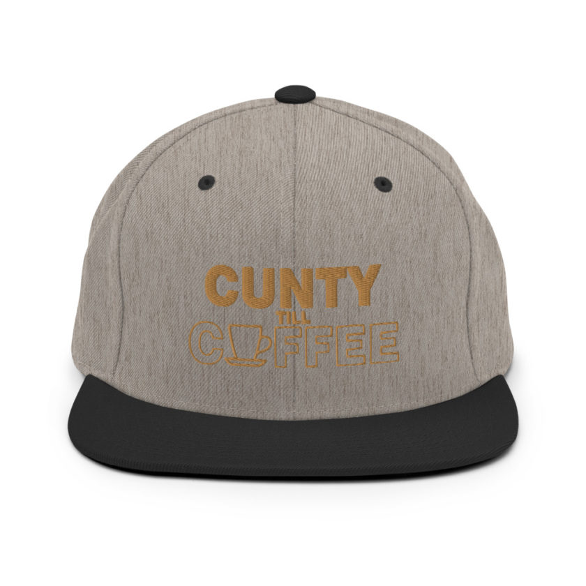 Cunty till coffee Snapback Hat - Image 16