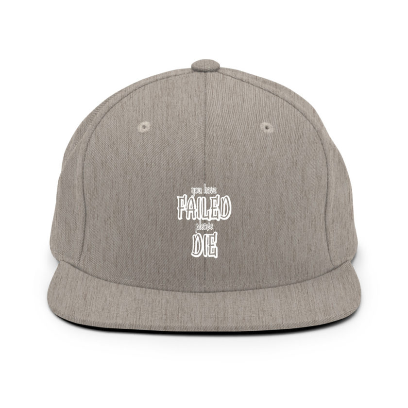 You have failed, Please die!  Snapback Hat - Image 19