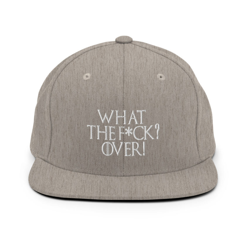 What the fuck? Over! Snapback Hat - Image 19