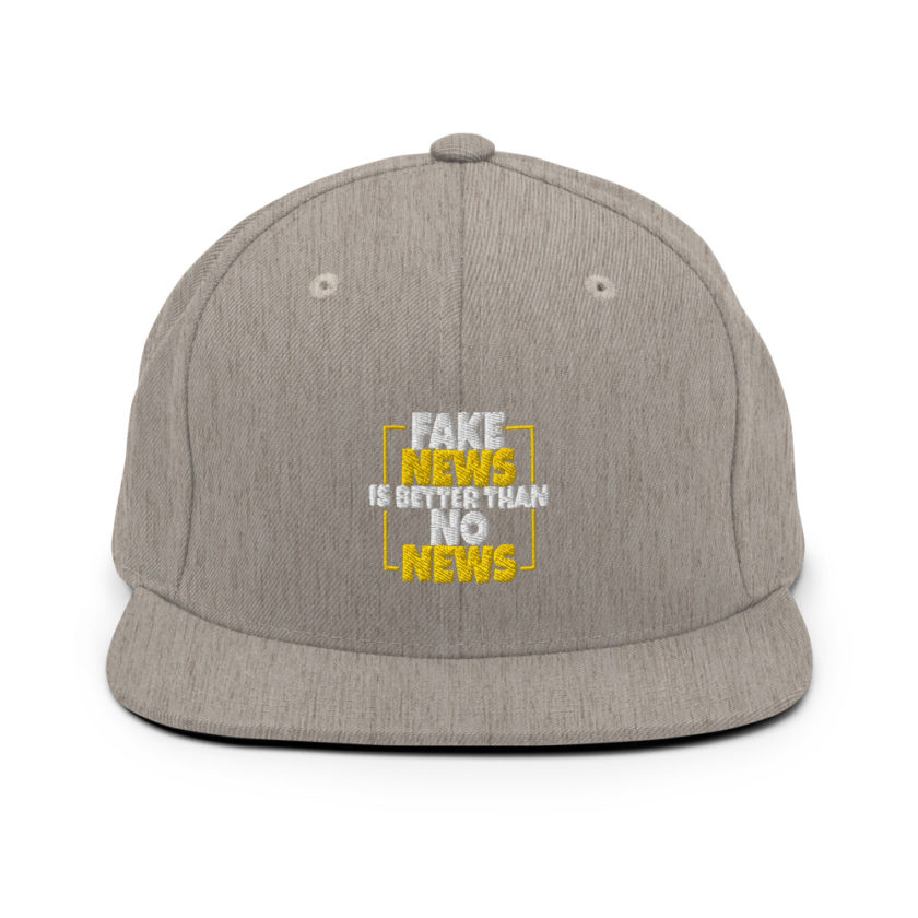 Fake news is better than no news  Snapback Hat - Image 19
