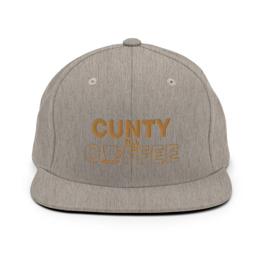 Cunty till coffee Snapback Hat - Image 19
