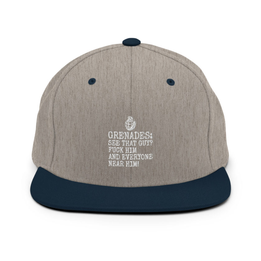 Grenades: See that guy? Fuck him and everyone near him!  Snapback Hat - Image 17