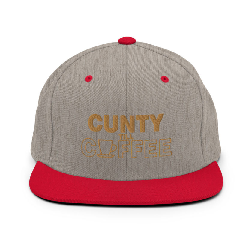 Cunty till coffee Snapback Hat - Image 18