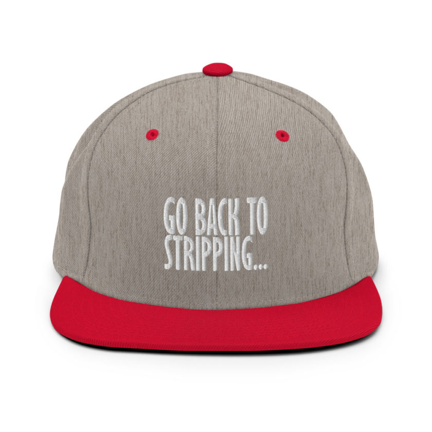 Go back to stripping  Snapback Hat - Image 18