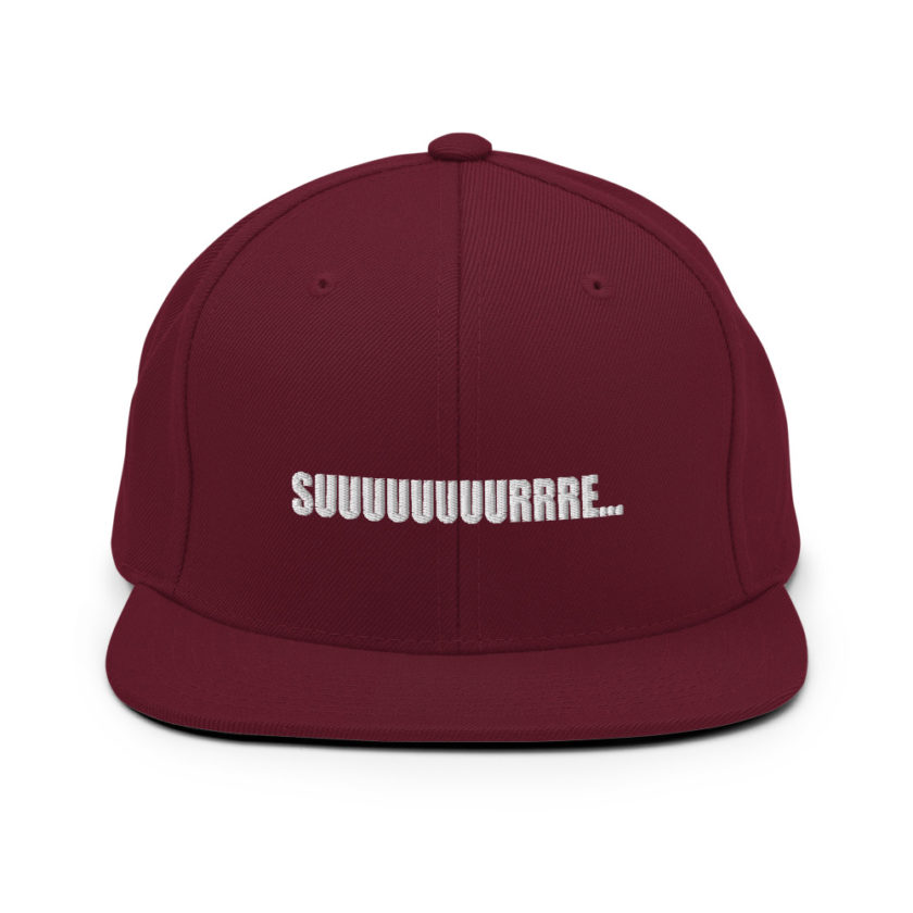 Suuuuuuuurrre... Snapback Hat - Image 7