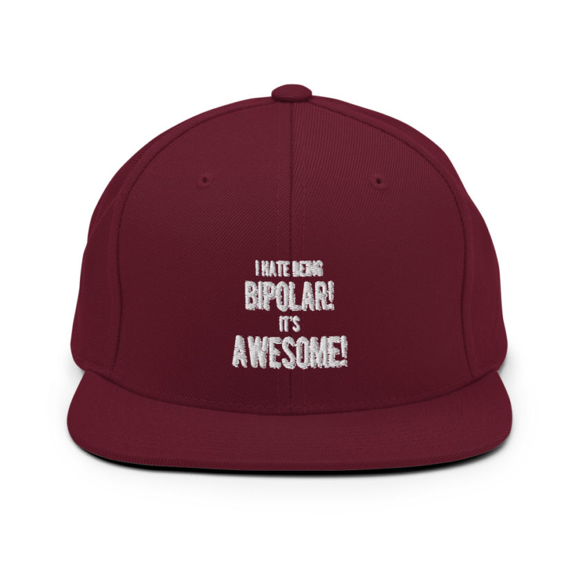 I hate being bipolar! Its awesome! Snapback Hat - Image 7