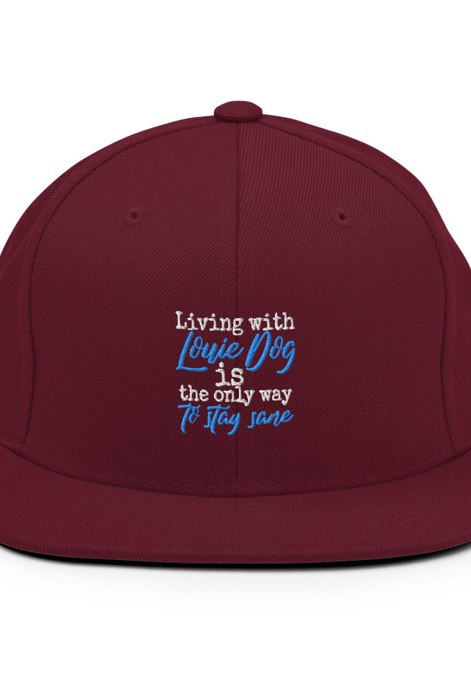 Living with Louis dog IS the only way to stay sane. - Sublime  Snapback Hat