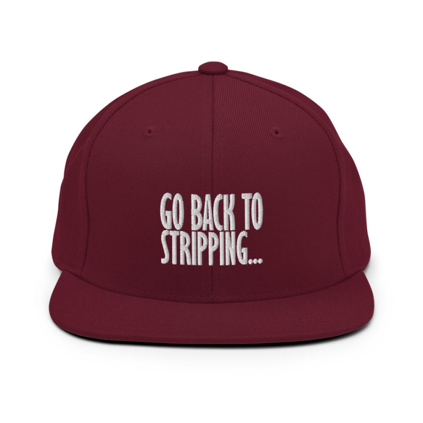 Go back to stripping  Snapback Hat - Image 8