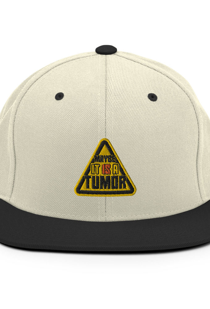 Maybe it is a tumor Snapback Hat