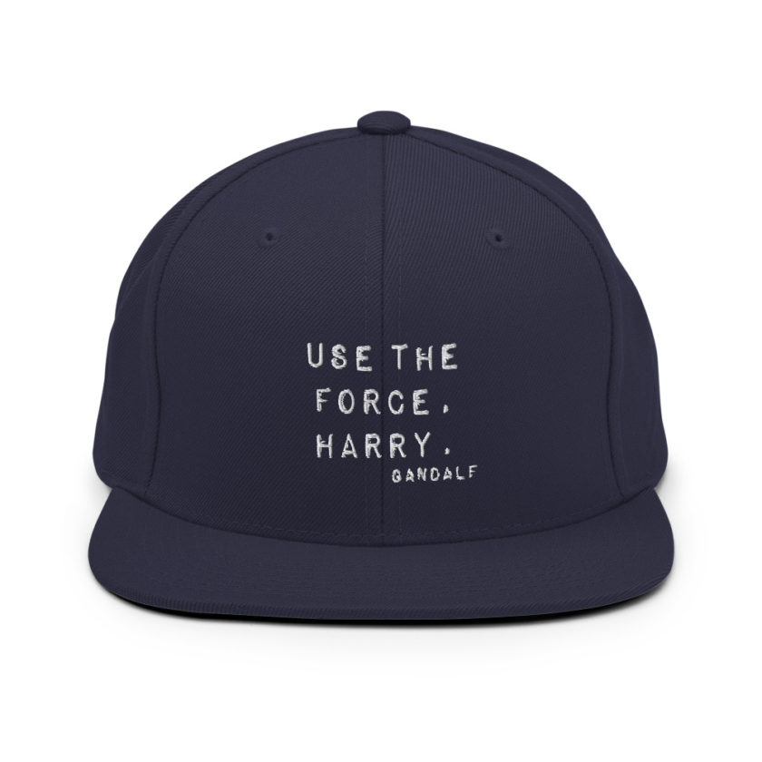 "Use the force, Harry." - Gandalf  Snapback Hat - Image 10