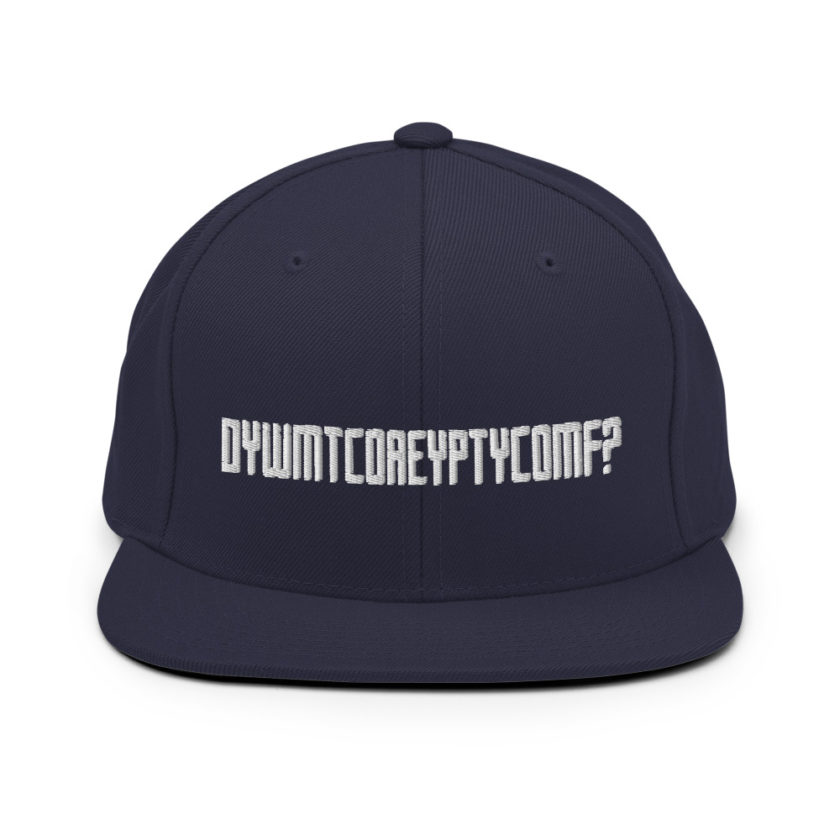 DYWMTCOAEYPTYCOMF?  Snapback Hat - Image 9