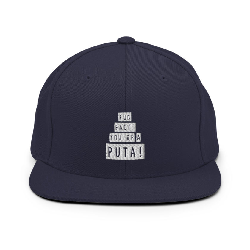 Fun fact, you're a puta!  Snapback Hat - Image 10