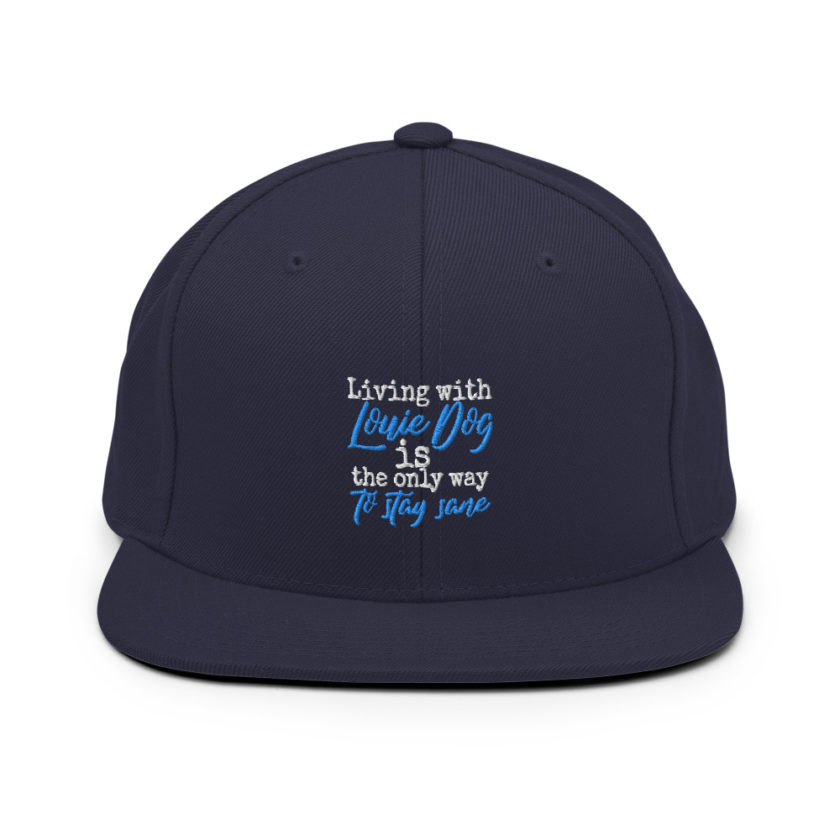 Living with Louis dog IS the only way to stay sane. - Sublime  Snapback Hat - Image 9