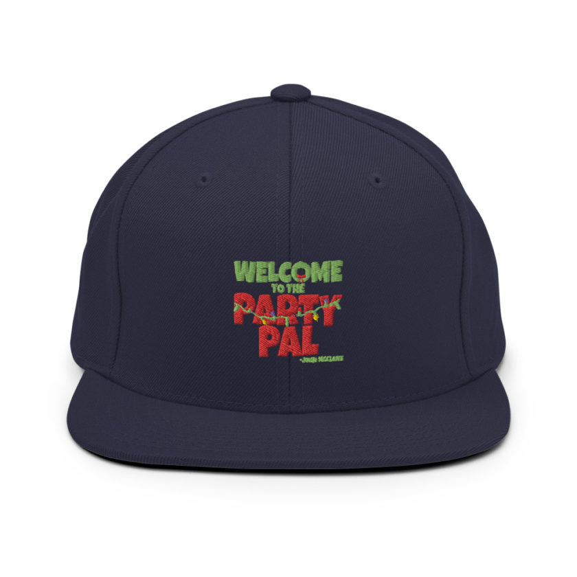 Welcome to the party pal. - John Mcclane, Die Hard  Snapback Hat - Image 9