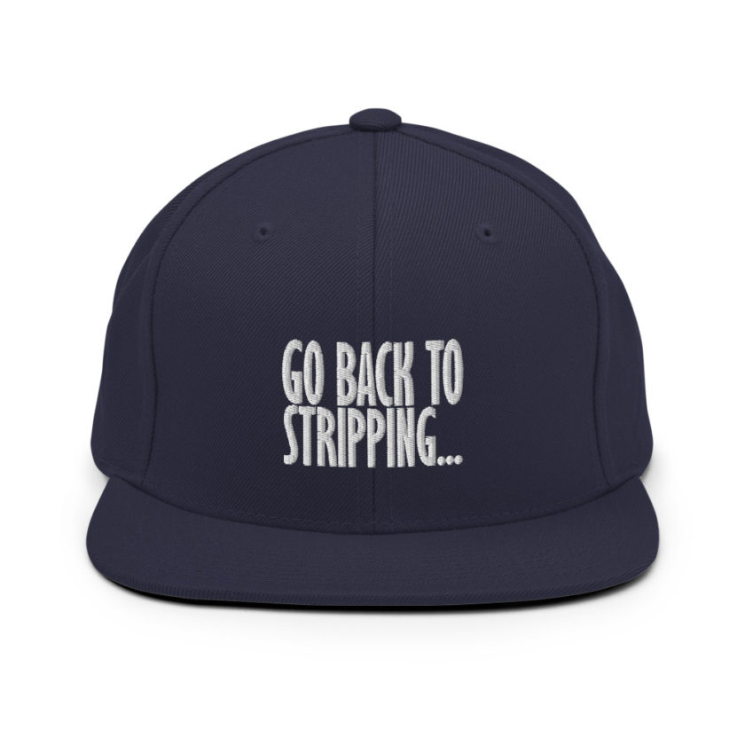 Go back to stripping  Snapback Hat - Image 10