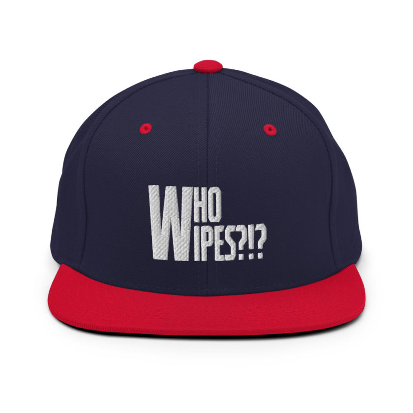 Who wipes?!? Snapback Hat - Image 11