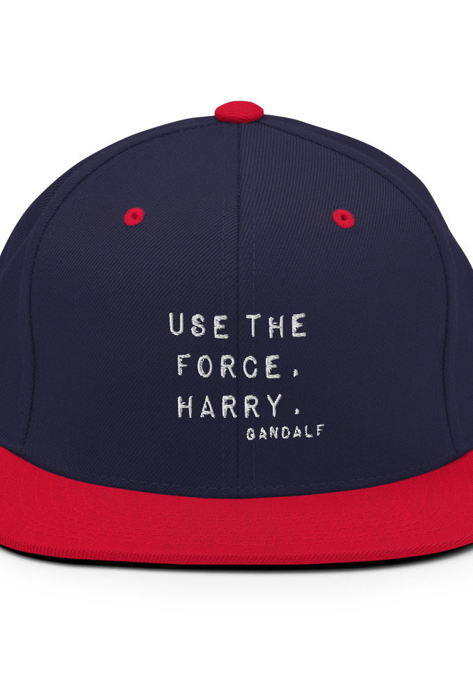 "Use the force, Harry." - Gandalf  Snapback Hat