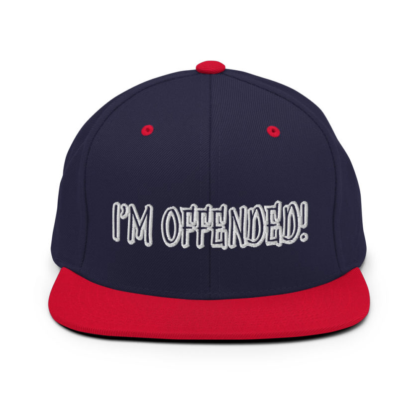 I'm Offended! Snapback Hat - Image 10