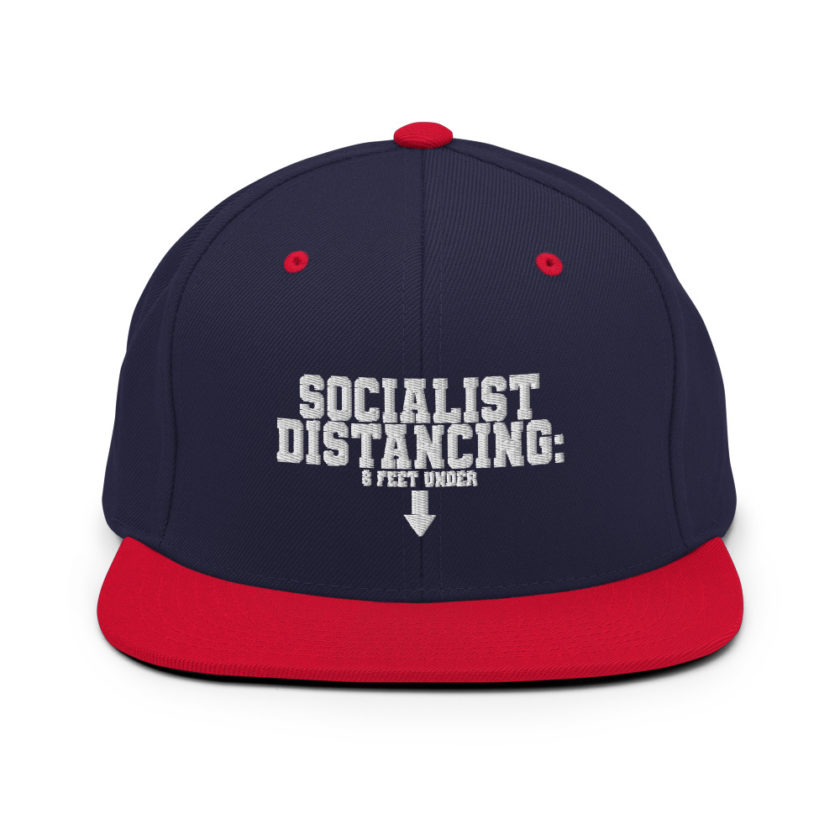 Socialist Distancing: 6 feet under Snapback Hat - Image 11