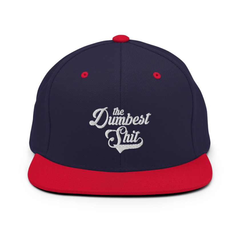 The Dumbest Shit Snapback Hat - Image 10