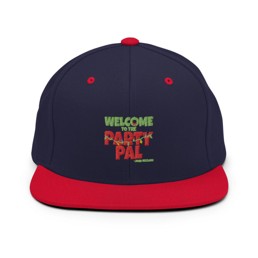 Welcome to the party pal. - John Mcclane, Die Hard  Snapback Hat - Image 10
