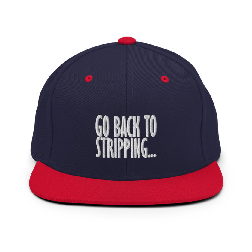 Go back to stripping  Snapback Hat - Image 11