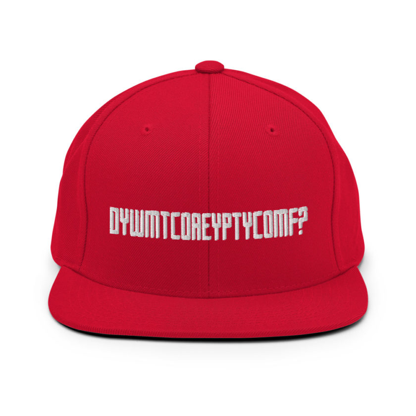 DYWMTCOAEYPTYCOMF?  Snapback Hat - Image 12