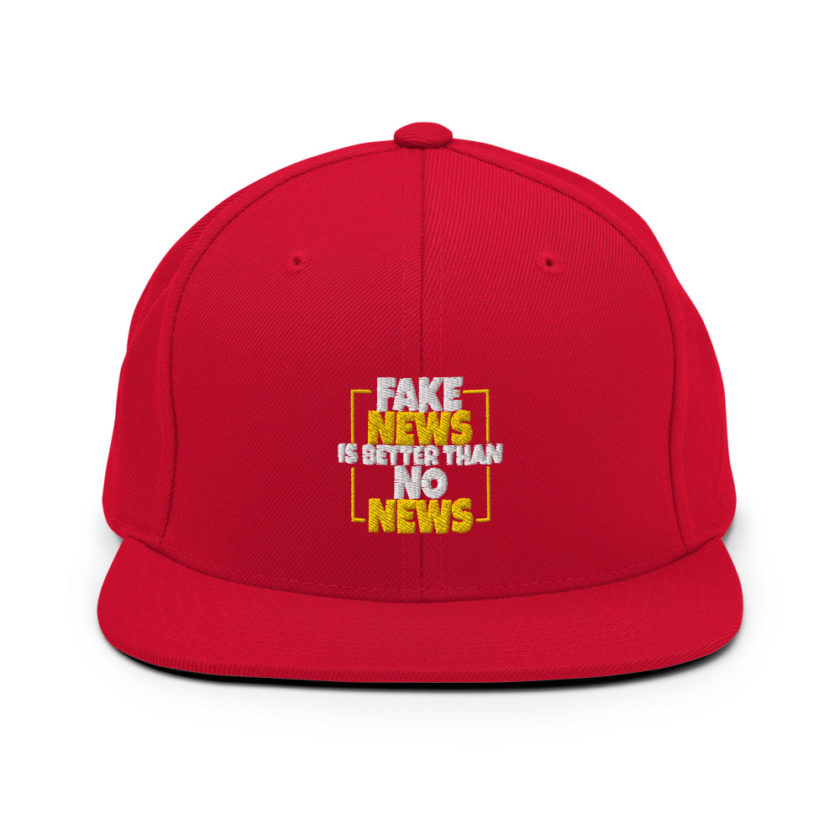 Fake news is better than no news  Snapback Hat - Image 12