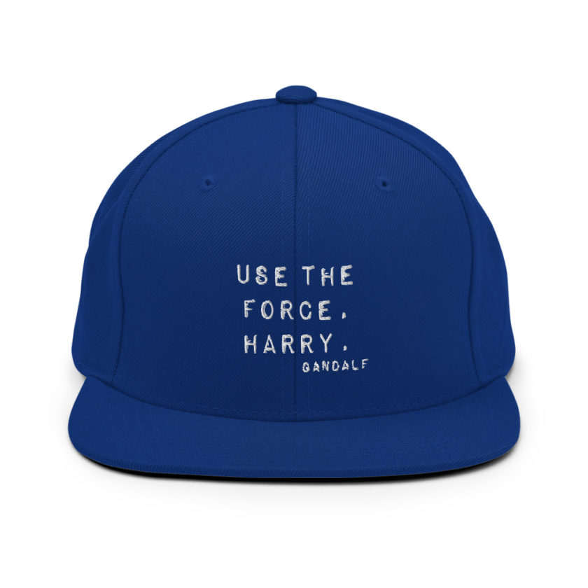 "Use the force, Harry." - Gandalf  Snapback Hat - Image 9