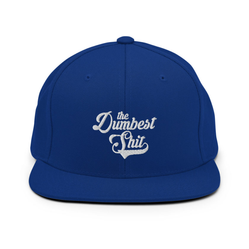 The Dumbest Shit Snapback Hat - Image 8