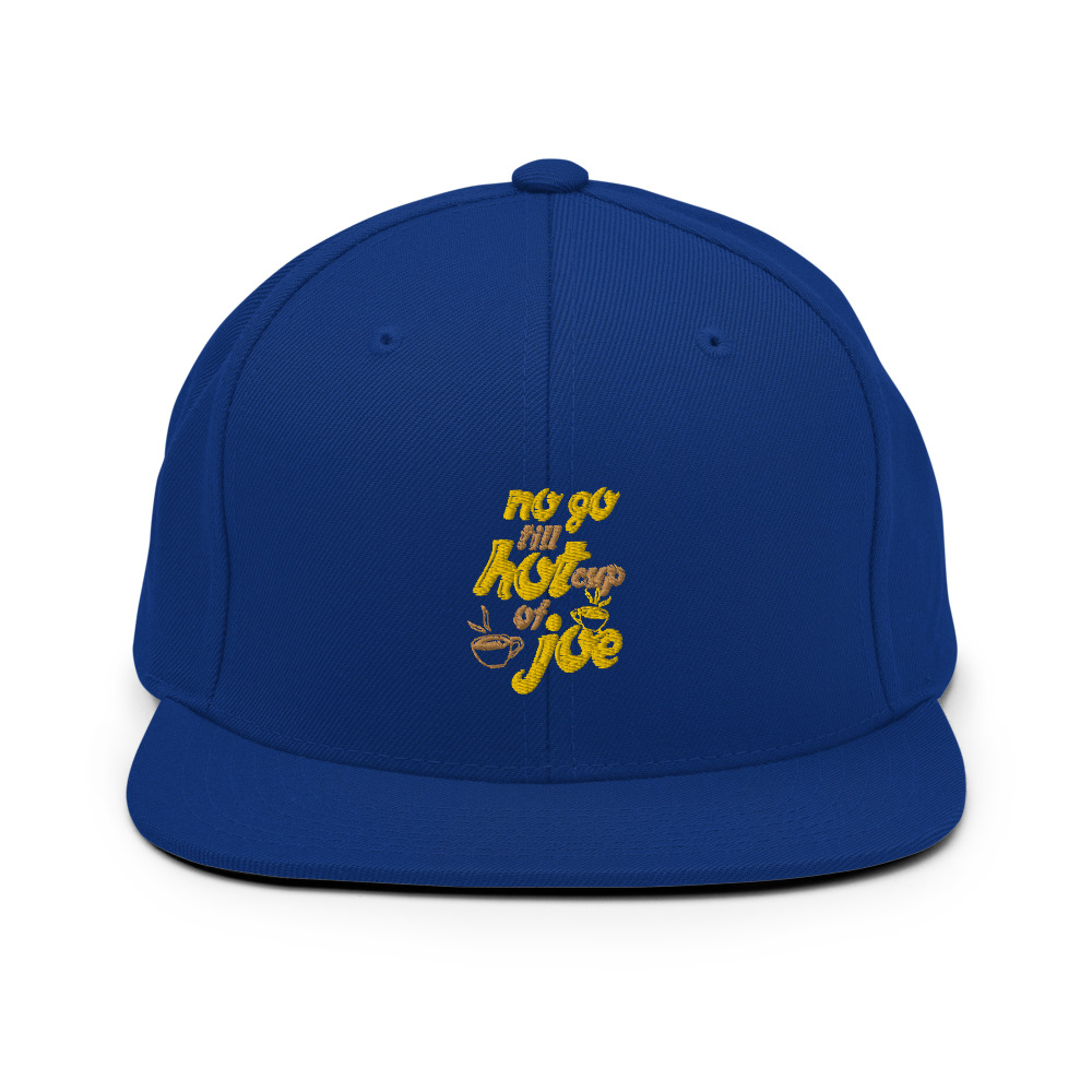 No go till hot cup of Joe Snapback Hat - Image 9