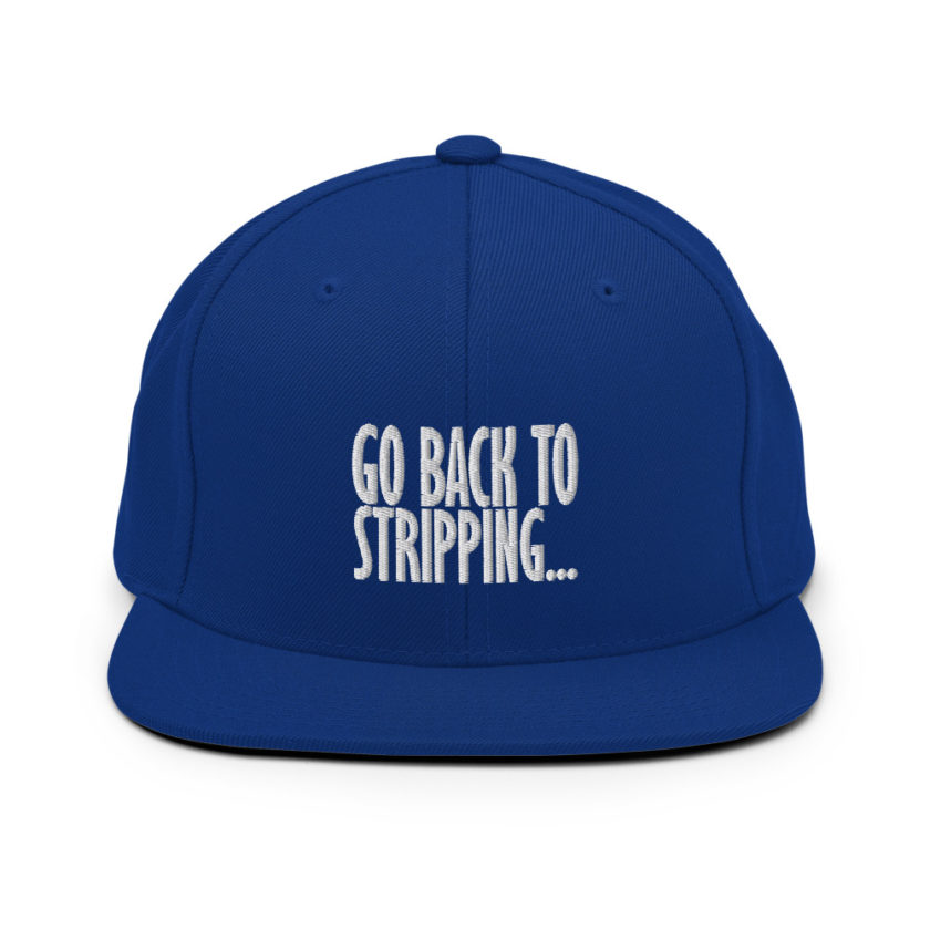 Go back to stripping  Snapback Hat - Image 9