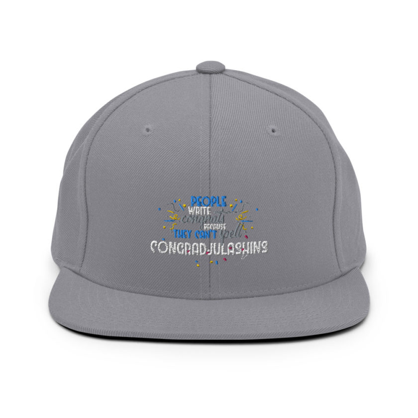 People write congrats because they can't spell congradjulashins. Snapback Hat - Image 16