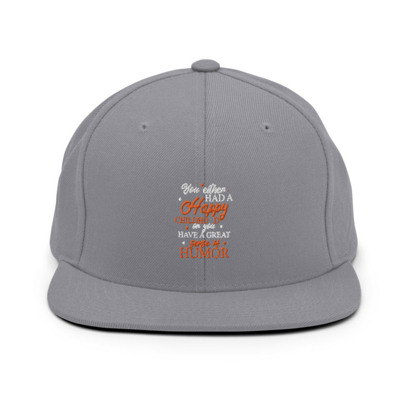 You either had a happy childhood or you have a great sense of humor. Snapback Hat - Image 15
