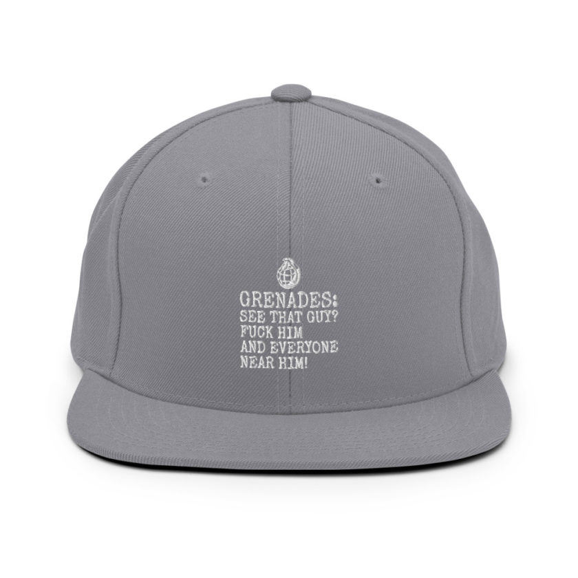 Grenades: See that guy? Fuck him and everyone near him!  Snapback Hat - Image 15