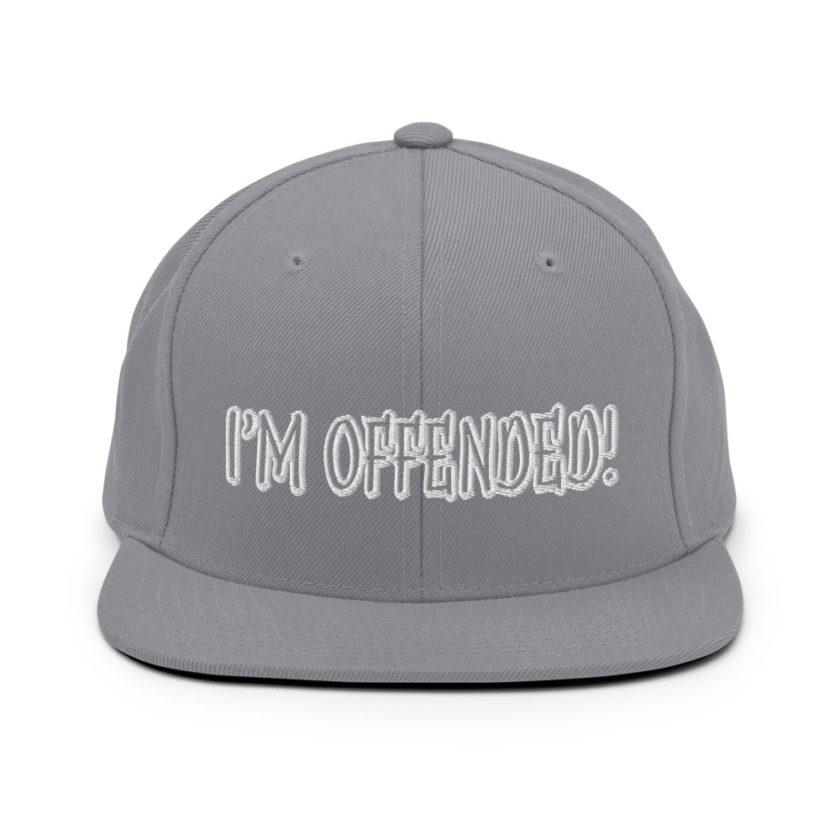 I'm Offended! Snapback Hat - Image 15