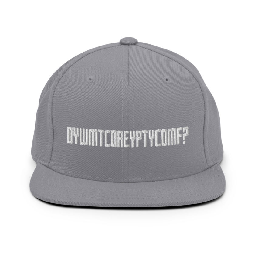 DYWMTCOAEYPTYCOMF?  Snapback Hat - Image 15