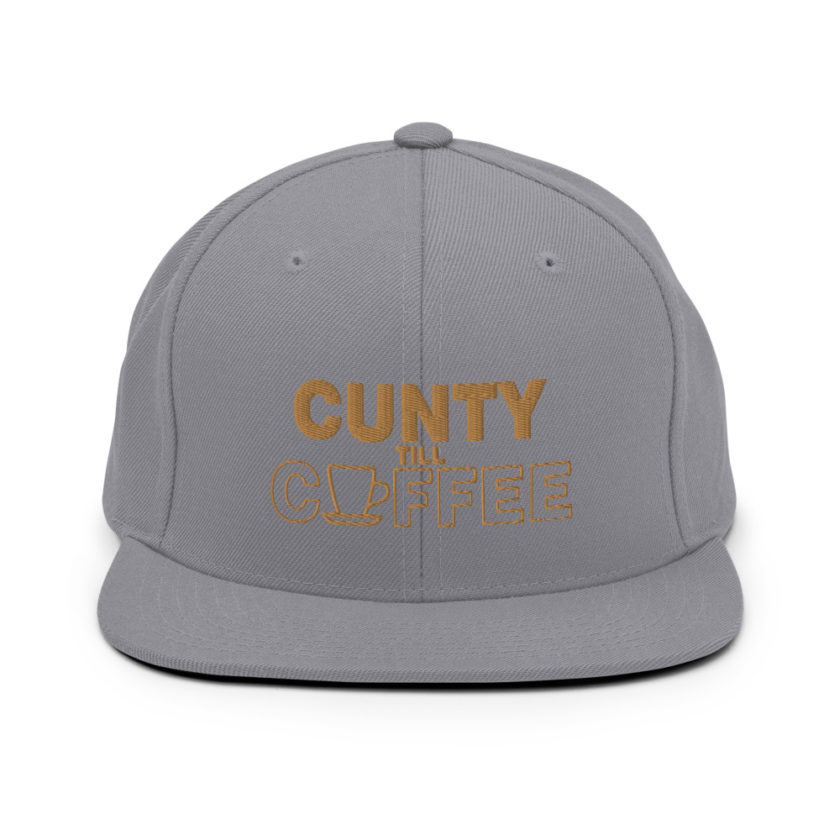 Cunty till coffee Snapback Hat - Image 15