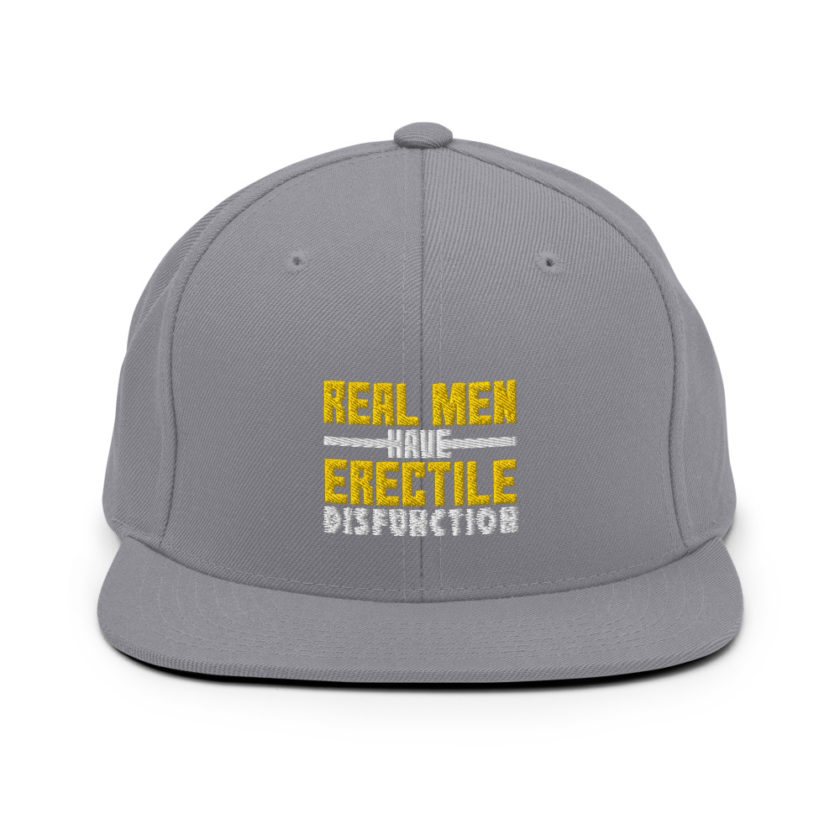 Real men have erectile disfunction  Snapback Hat - Image 15