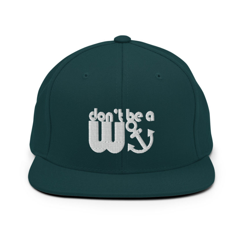 Don't be a wanker.  Snapback Hat