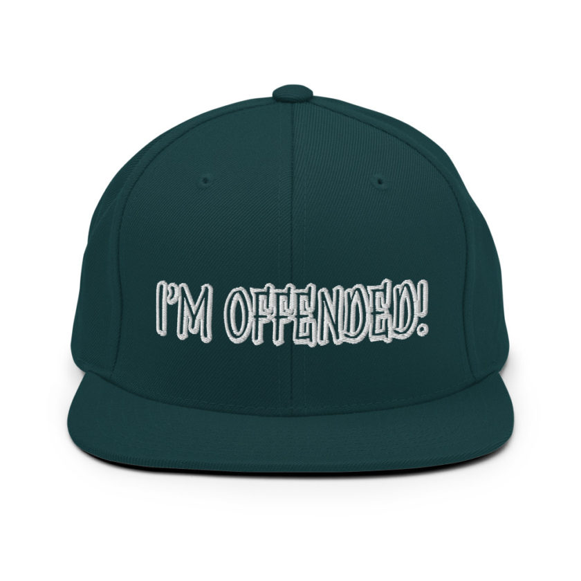 I'm Offended! Snapback Hat - Image 11