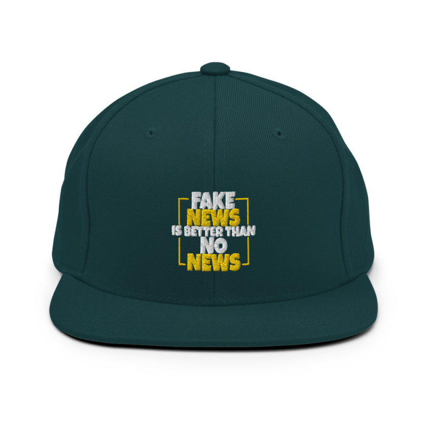 Fake news is better than no news  Snapback Hat - Image 11
