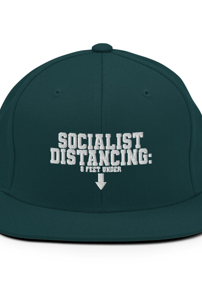 Socialist Distancing: 6 feet under Snapback Hat