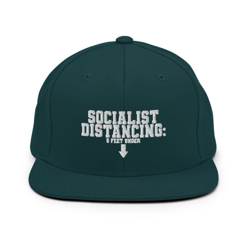 Socialist Distancing: 6 feet under Snapback Hat