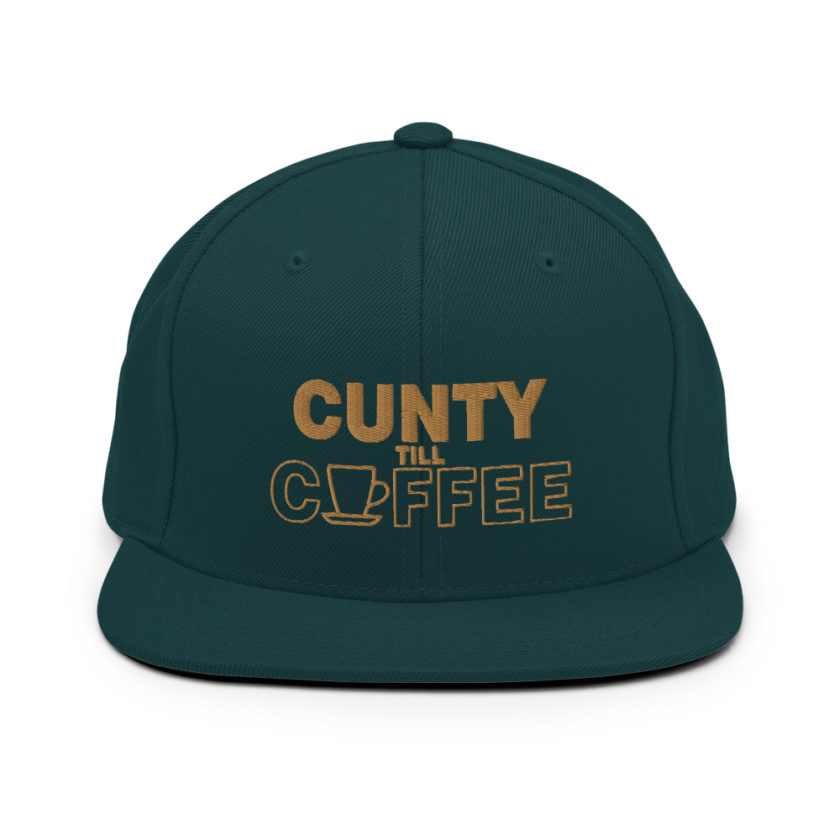Cunty till coffee Snapback Hat - Image 11