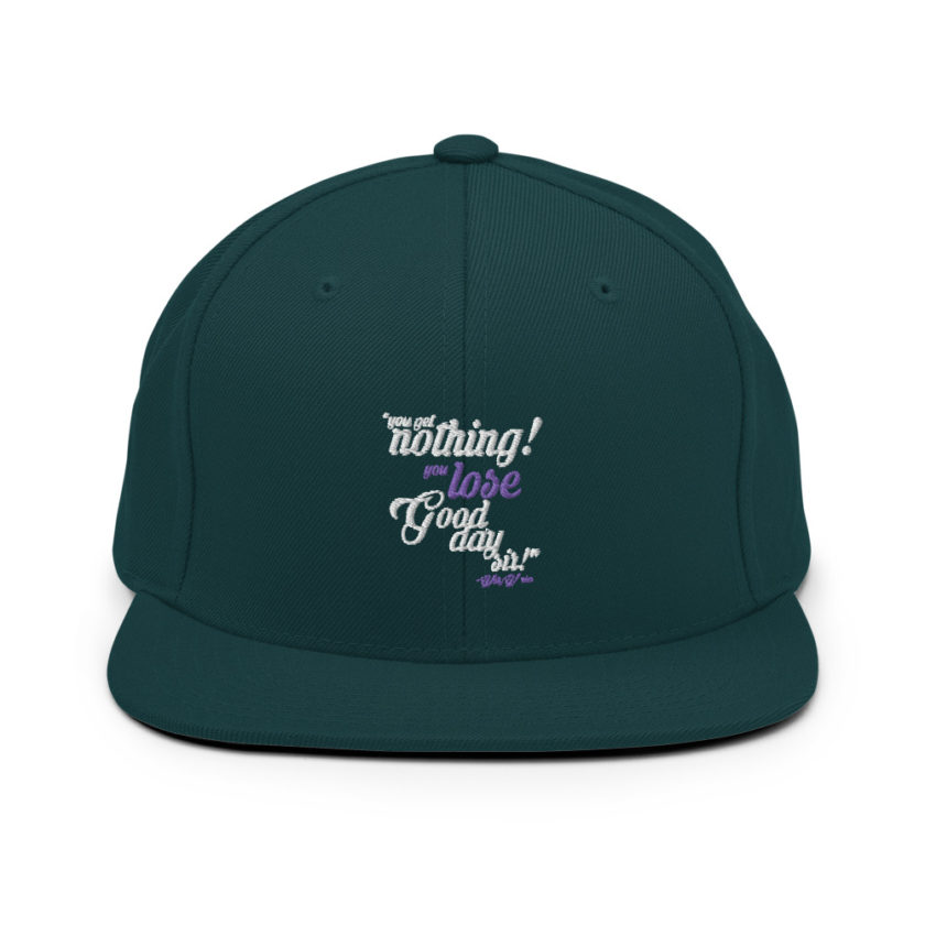 You get nothing! You lose! Good day sir! - Willy Wonka  Snapback Hat - Image 11
