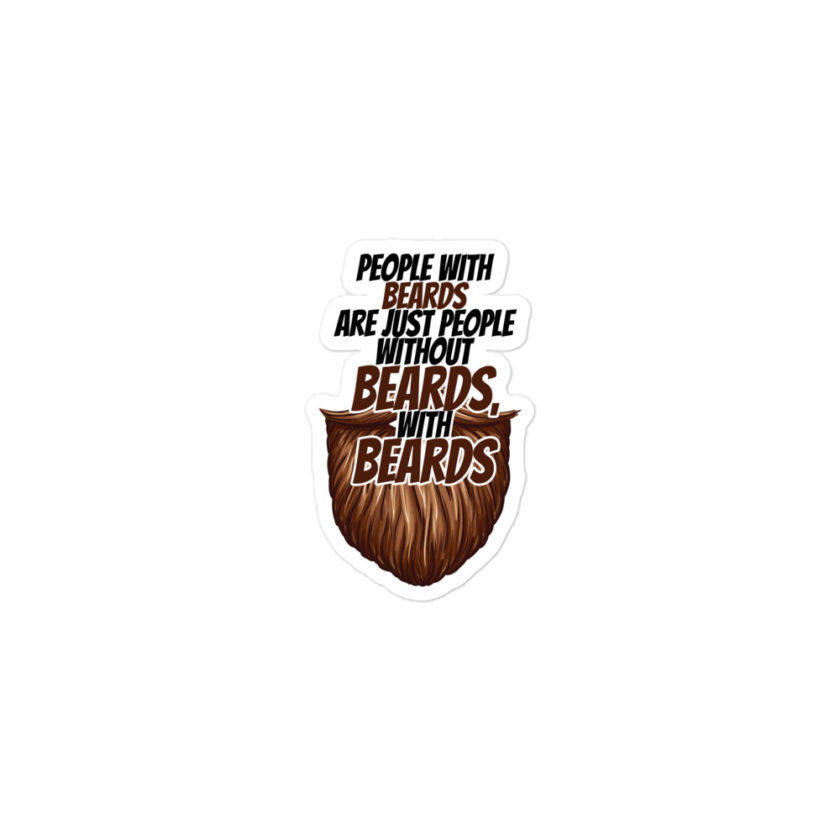 People with beards are just people without beards, with beards Bubble-free stickers - Image 2