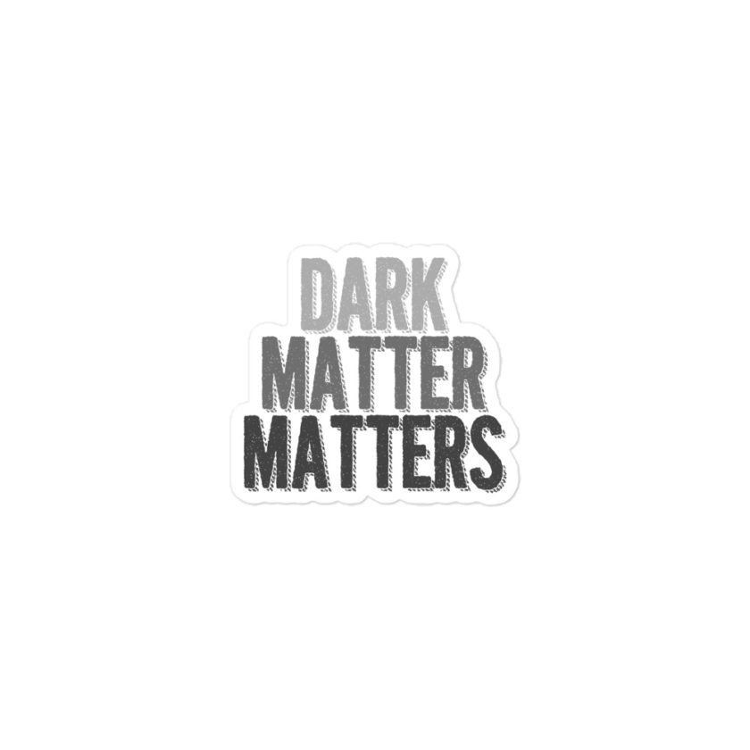 Dark matter matters Bubble-free stickers - Image 2