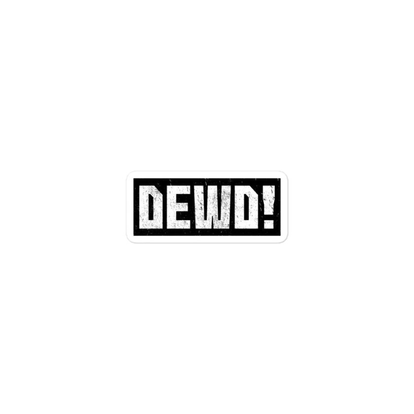 Dewd!  Bubble-free stickers - Image 2